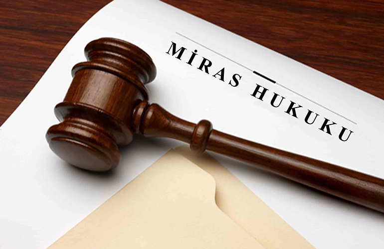 Miras Hukuku-Kaya Hukuk Bürosu